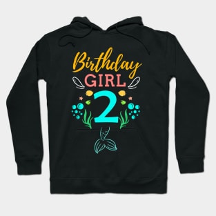 Mermaid Birthday Girl 2 Years Old It's My 2nd Birthday Hoodie